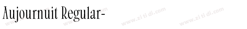 Aujournuit Regular字体转换 Aujournuit Regular字体转换